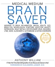 Medical Medium Brain Saver Anthony William