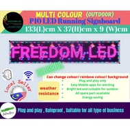 Full Colour P10 Led Display Signboard / Running Board(OUTDOOR) [133(L) CM x 37(H) CM x 9(W) CM]