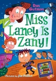 My Weird School Daze #8: Miss Laney Is Zany! Dan Gutman