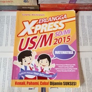 ERLANGGA EXPRESS US SD/MI 2015 MATHEMATICS