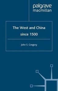 The West and China Since 1500 by J. Gregory (US edition, paperback)
