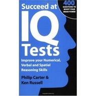 Succeed at IQ Tests: Improve Your Numerical, Verbal and Spatial Reasoning Skills