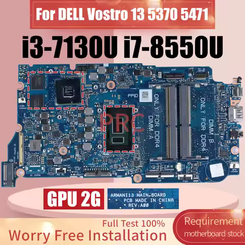 ARMANI13 For DELL Vostro 13 5370 5471 Laptop Motherboard i3-7130U i5-8250U i7-8550U 216-0889004 2G 0
