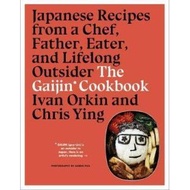 Gaijin Cookbook: Japanese Recipes from a Chef, Father, Eater and Lifelong Outsider