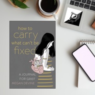 How to Carry What Can't Be Fixed: A Journal for Grief