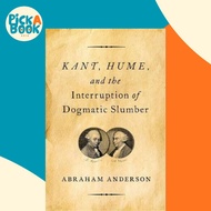 Kant, Hume, and the Interruption of Dogmatic Slumber by Abraham Anderson (US edition, hardcover)
