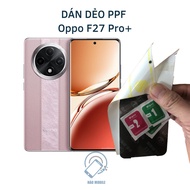 PPF flexible sticker for Oppo F27 Pro+ (Oppo F27 Pro plus) transparent and anti-peeping, full curved