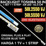 BACKLIGHT TV LED TOSHIBA 50 INCH 50L2550VJ 50L5550VJ 50L2550 50L5550 LAMPU BL 50L