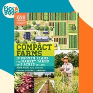 Compact Farms: 15 Proven Plans for Market Farms on 5 Acres or Less; Includes Detail by Josh Volk (US