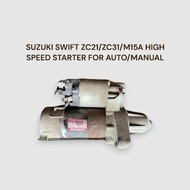 SUZUKI SWIFT ZC21/ZC31/M15A HIGH SPEED STARTER FOR AUTO/MANUAL