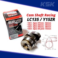 Racing Cam Shaft LC135/Y15(Custom)(SC1-SC4)(Spec57/Spec62/Spec63/Spec65/Spec68/Spec73)(Cam Custom Y1