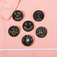 Creative Black Round Clock Enamel Pin Coffee Funny Quotes Beer Be You Not Them Brooch Badges Lapel P