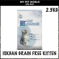 Iskhan Cat Grain Free Kitten (Cat Food) 2.5KG / Makanan Anak Kucing