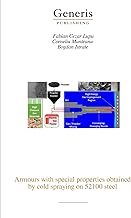 Armours with special properties obtained by cold spraying on 52100 steel