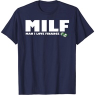 Men's cotton T-shirt MILF Man I Love Finance Funny T-Shirt 4XL , 5XL , 6XL