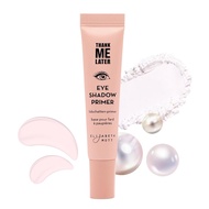 Ready Stock Sale Elizabeth Mott Thank Me Later Eye Primer - Long-Lasting Eyeshadow Primer Base for O