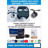NISSAN ALMERA 2012-2015 ANDROID PLAYER 9''(2G+16G)+LED ANDROID CASING+REAR VIEW CAMERA+RECORDER