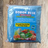 BORON BLUE 5 KG FORMULA KHUSUS/ PUPUK BORON plus FUNGISIDA/ Untuk Mencegah Daun Keriting Dan Gugur B