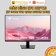 KTC H27T13 Monitor (27 inch/ IPS/ QHD/ 2560×1440/ 100Hz/ 1ms/ DP + HDMI) | Genuine Products -