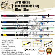 Joran Pancing New Daido Manta Solid 2 II 150cm - 180cm  (16kg) Berkualitas Murah - Toms Fishing