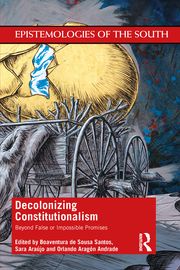 Decolonizing Constitutionalism Boaventura de Sousa Santos