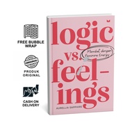 LOGIC vs. Feelings - Aurellia Sapphire Non-fiction Book Self Help Mediakita