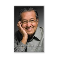 A Doctor in the House: the Memoirs of the Tun Dr Mahathir Mohamad