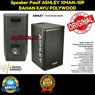 [ORIGINAL] SPEAKER PASIF ASHLEY XMAN 10P XMAN10P ORIGINAL 10 INCH XMAN 10 P XMAN10