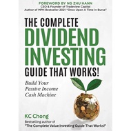 The Complete Dividend Investing Guide That Works By KC Chong