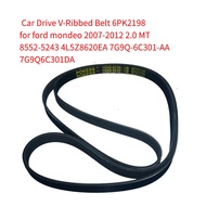 Car Drive V-Ribbed Belt 6PK2198 for ford mondeo 2007-2012 2.0 MT 8552-5243 4L5Z8620EA 7G9Q-6C301-AA 