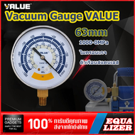 ไมครอนเกจ Vacuum Gauge VALUE แบบเข็ม ติดตั้งกับเครื่องแวคคั่ม ตรวจสอบรั่ว หน้าจอ 63mm เครื่องแวคคั่ม