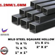 MILD STEEL (BESI) SQUARE HOLLOW (DIFFERENT SIZES AND LENGTH AVAILABLE)1.2mm/1.6mm