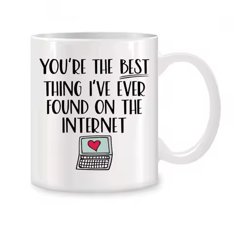 You're The Best Thing I've Ever Found on The Internet Mugs For Her Birthday Gifts Novelty Coffee Cer