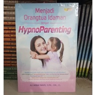 Becoming a Dream Parents with Hypnoparenting - Ali Akbar Navis