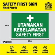 Signage for Safety First / Utamakan Keselamatan
