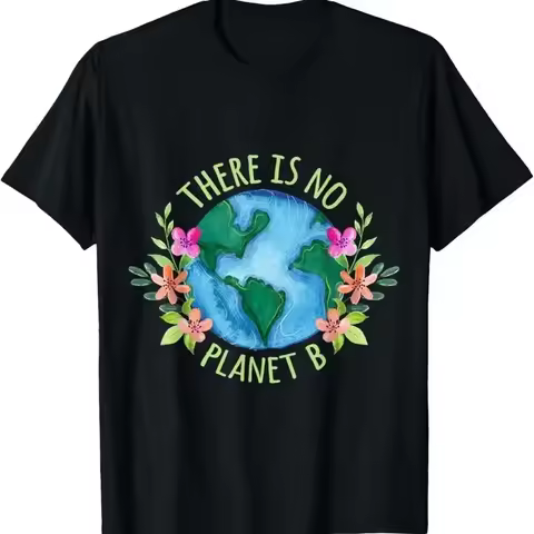 There Is No Planet B Save Mother Earth Love Environment T Shirt
