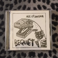CD Bequiet - Age Of Dinosaur
