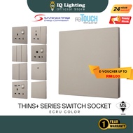 [ECRU COLOR] reTouch Thins+ Soft Touch UV Skin Technology 1/2/3/4 Gang 1/2 Way 13A/15A/20A Switch & 