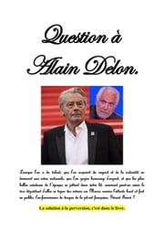 Question à Alain Delon. Vincent Laville