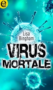 Virus mortale (eLit) Lisa Bingham