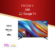 PRISM+ S40 FHD | Google TV | 40 inch TV