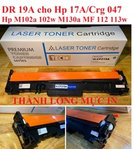Cụm Drum 17A 19A có chíp cho HP Pro M102a M102w M129 M130a M130fn M132 M133 M134 Canon 047/049 LBP 1