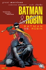 Batman &amp; Robin - Batman vs. Robin Grant Morrison