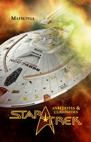 Star Trek anecdotes &amp; curiosities Matsuteia