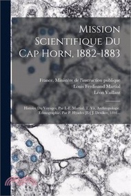 240255.Mission Scientifique Du Cap Horn, 1882-1883: Histoire Du Voyages, Par L-f. Martial. T. Vii, Anthropologie, Ethnographie, Par P. Hyades [et] J. Deniker