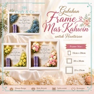 GUBAHAN FRAME MAS KAHWIN / FRAME KAYU MAS KAHWIN / FRAME DUIT HANTARAN / FLOWER FRAME WITH ACRYLIC M