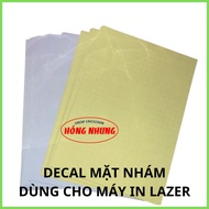 [ Decal Mặt Nhám] Xấp 100 Tờ Decal A4 Mặt Nhám  Siêu Dính Mặt Giấy Mịn.