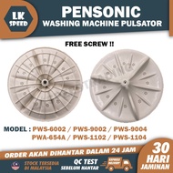 PWS-6002 PWS-9002 PWS-9004 PWA-654A PWS-1102 PWS-1104 PENSONIC Washing Machine Pulsator / Kipas Mesi