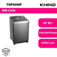 Khind 12KG Full Auto Washing Machine WM120A Top Load Fully Automatic Washer Mesin Basuh