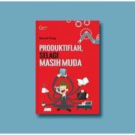 Be careful, while still young